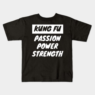 Kung Fu Passion Power Strength Kids T-Shirt